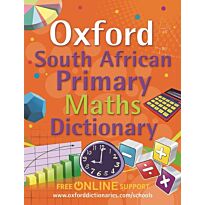 OXFORD South African Primary Maths Dictionary. Ideal For Learners Gr 4-7